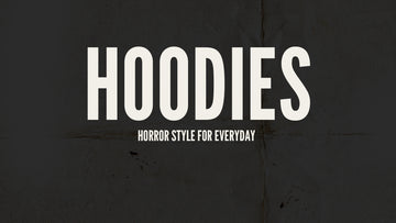 Horror Hoodies: The Perfect Blend of Comfort and Scare