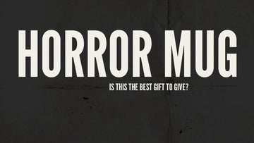 Are Horror Mugs Good Gifts for Fans?