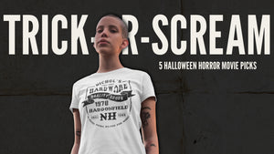 Trick-or-Scream: 5 Halloween Horror Movie Picks