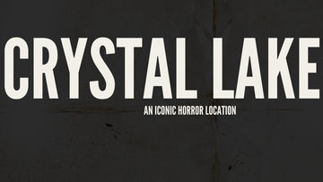 The Backstory of Crystal Lake: Iconic Setting in Horror